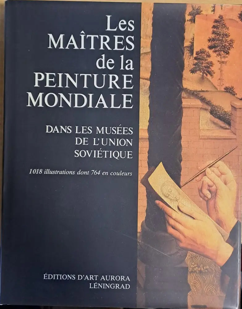 Les Maitres de la Peinture Mondiale. Dans Les Musees De L’Union Sovietique - Книги