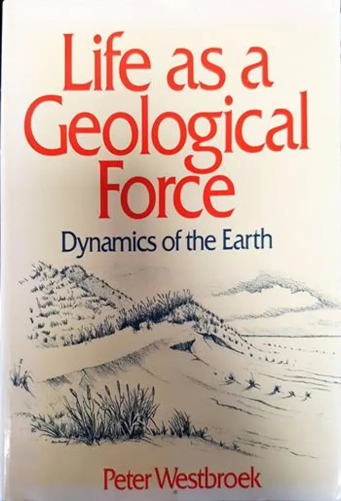 Life as a Geological Force - Книги