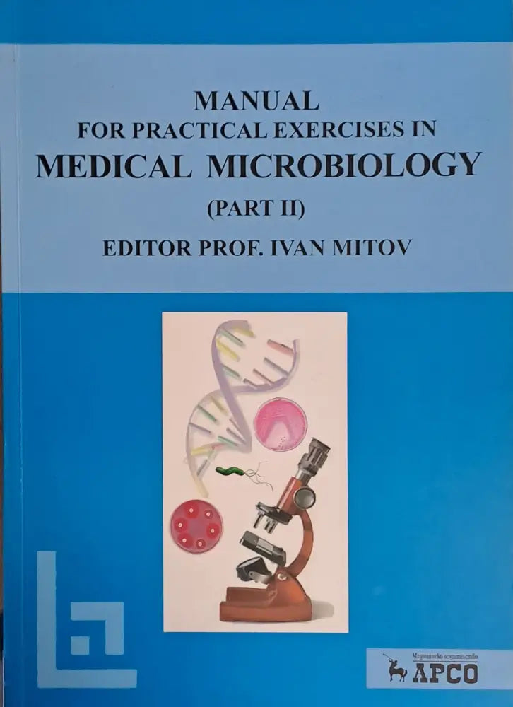 Manual for Practical Exercises in Medical Microbiology part II - Книги