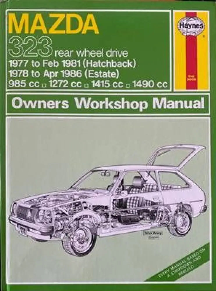 Mazda 323 rear wheel drive 1977 to Feb 1981 (Hatchback). 1978 to Apr 1986 (Estate) Owners Workshop Manual - Книги