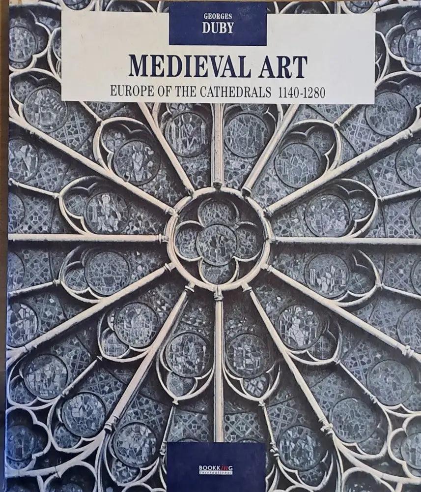 MEDIEVAL ART - Europe of the Cathedrals 1140-1280 - Книги