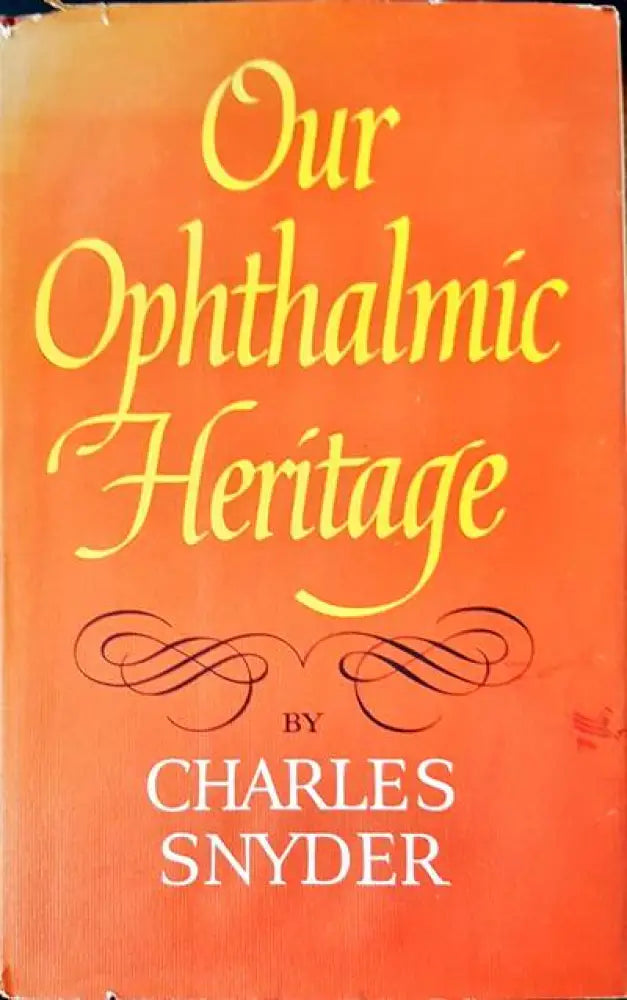 Our ophthalmic heritage - Книги