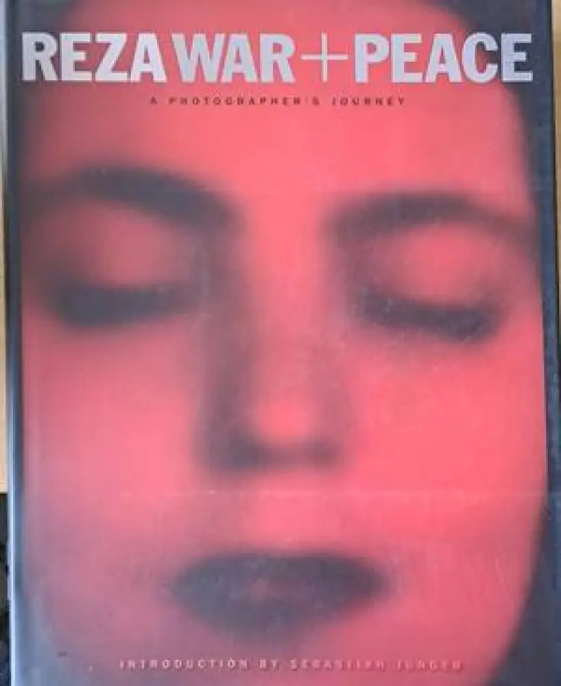 Reza War + Peace. A photographer’s journey - Книги
