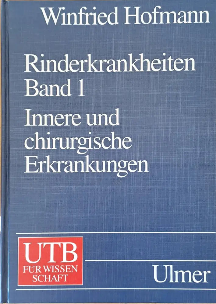 Rinderkrankheiten band 1: Innere und chirurgische Erkrankungen - Книги