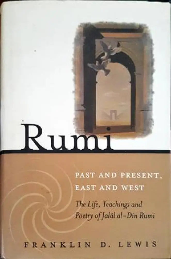 Rumi - Past and Present East and West - Книги
