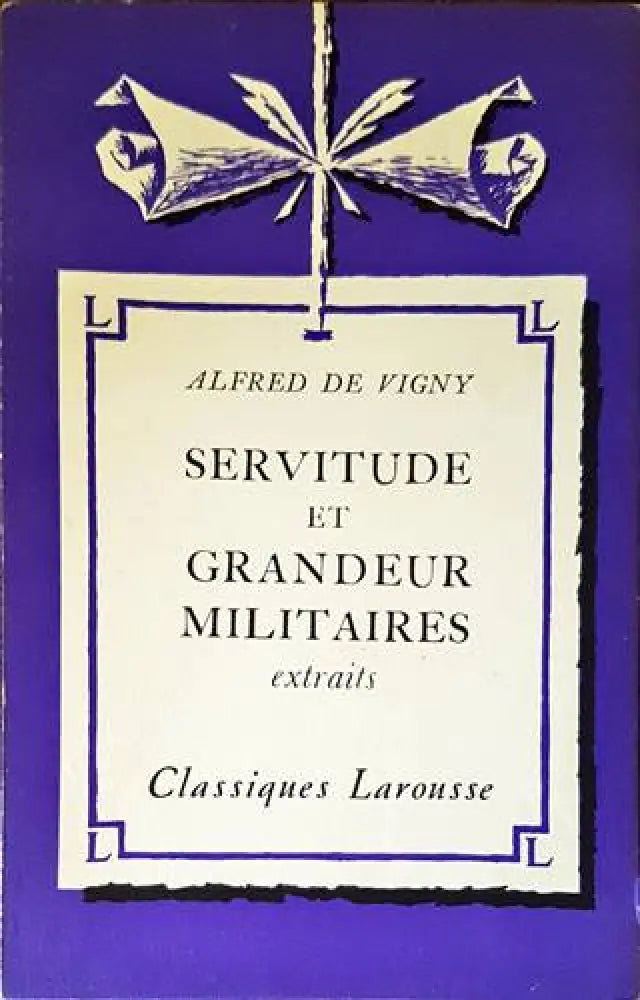 Servitude et Grandeur Militaries - Книги