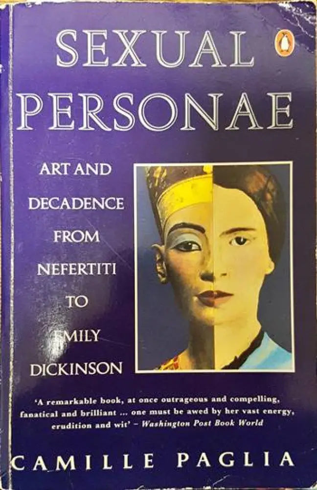 Sexual Personae. Art and Decadence from Nefertiti to Emily Dickinson - Книги