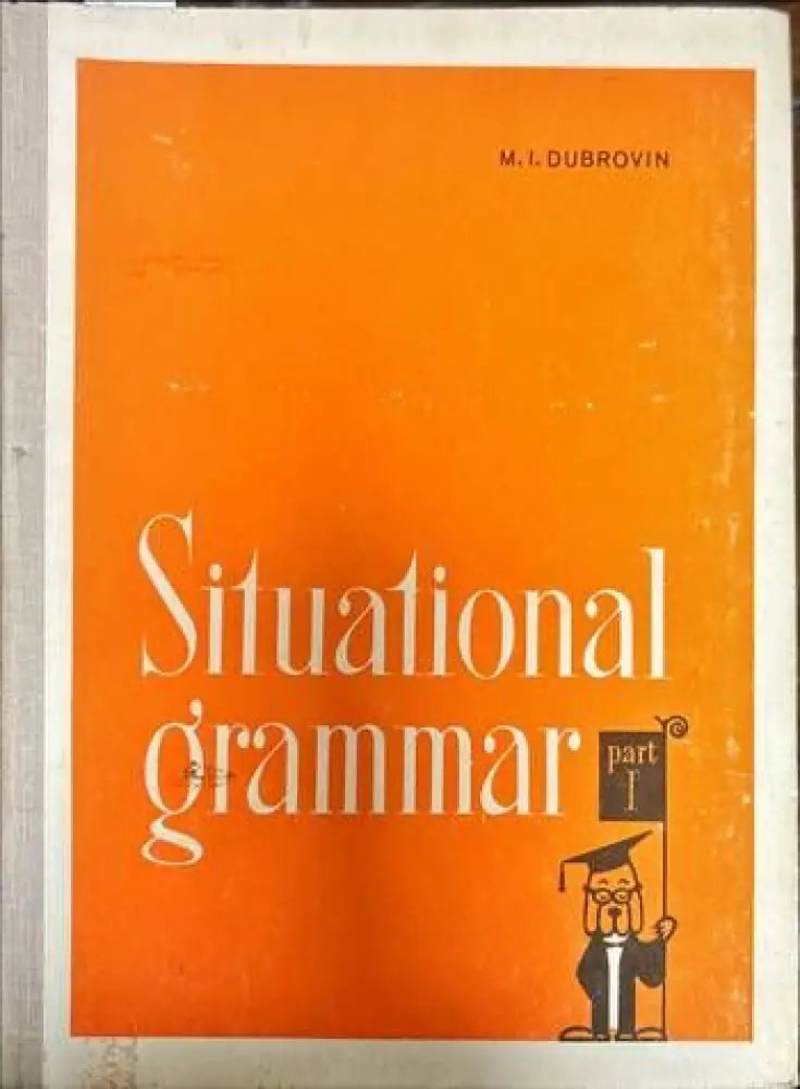 Situational grammar. Part 1 - Книги