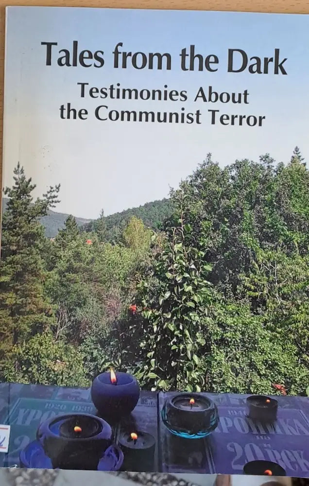 Tales from the Dark. Testimonies About the Communist Terror - Книги
