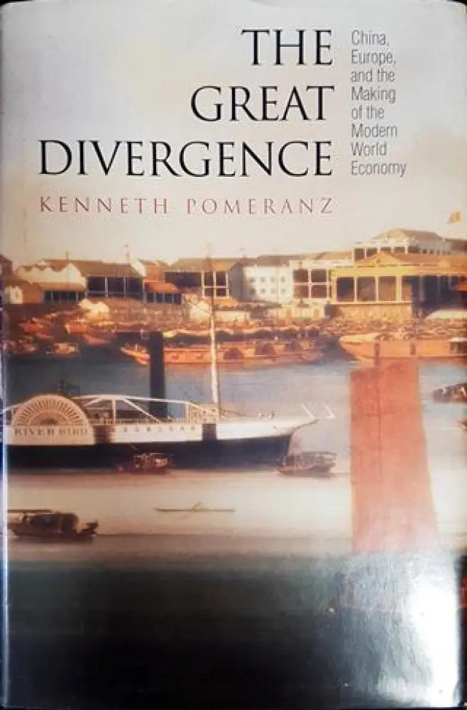 The Great Divergence: China Europe and the Making of the Modern World Economy - Книги