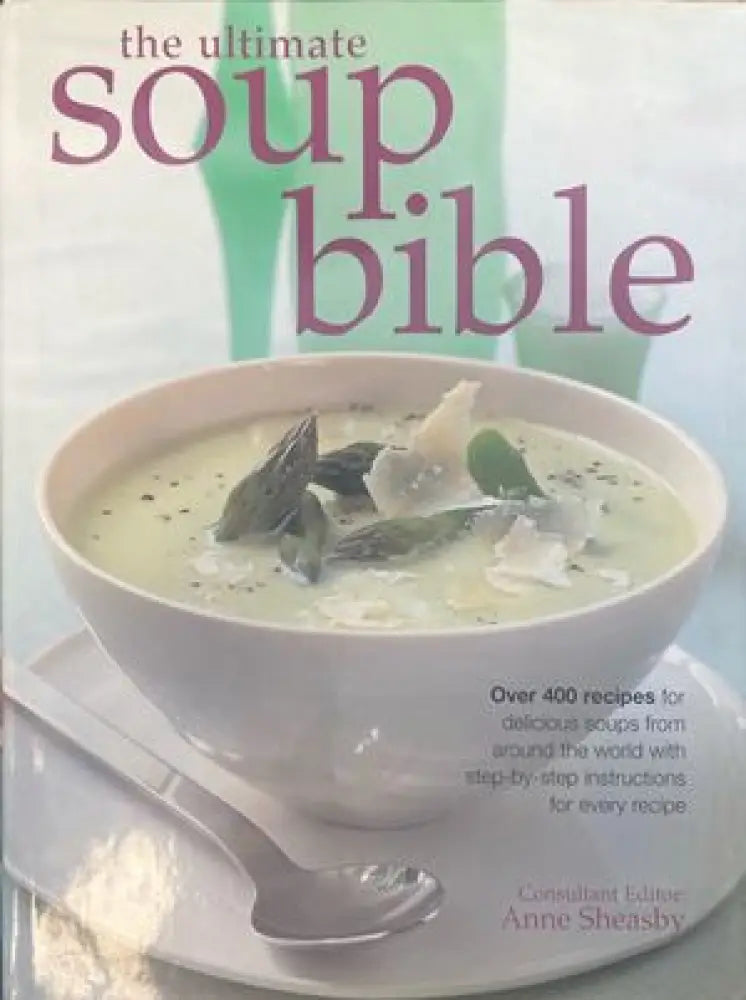 The Ultimate Soup Bible - Книги