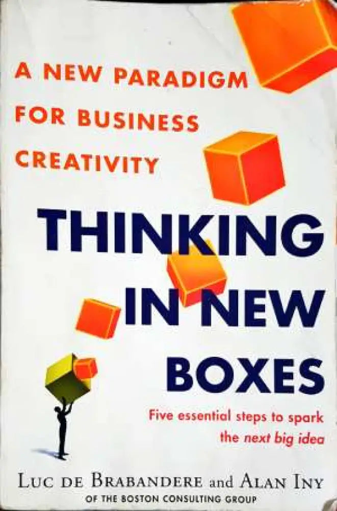Thinking in New Boxes: A New Paradigm for Business Creativity (2069)