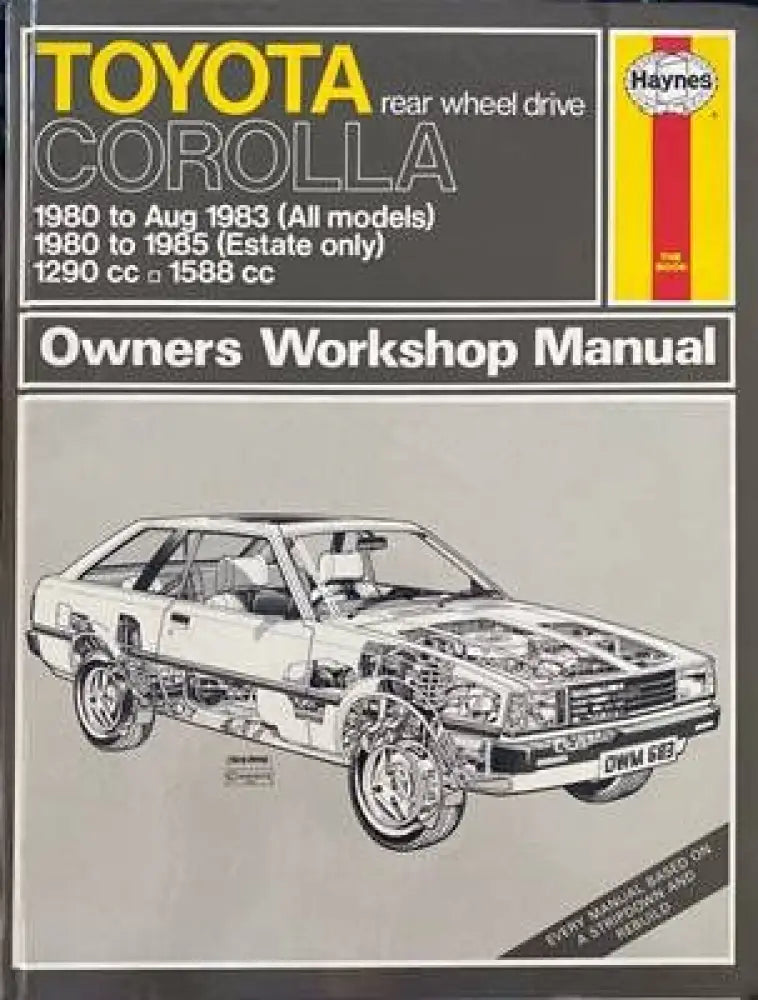 Toyota Corolla rear wheel drive 1980 to Aug 1983 (All models) 1980 to 1985 (Estate only) Owners Workshop Manual - Книги