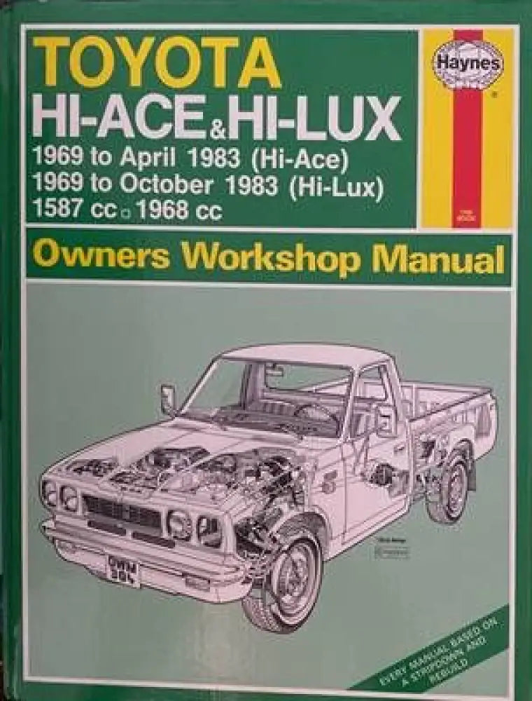 Toyota HI-ACE & HI-LUX 1969 to April 1983 (HI-Ace) 1969 to October 1983 (HI-Lux) Owners Workshop Manual - Книги