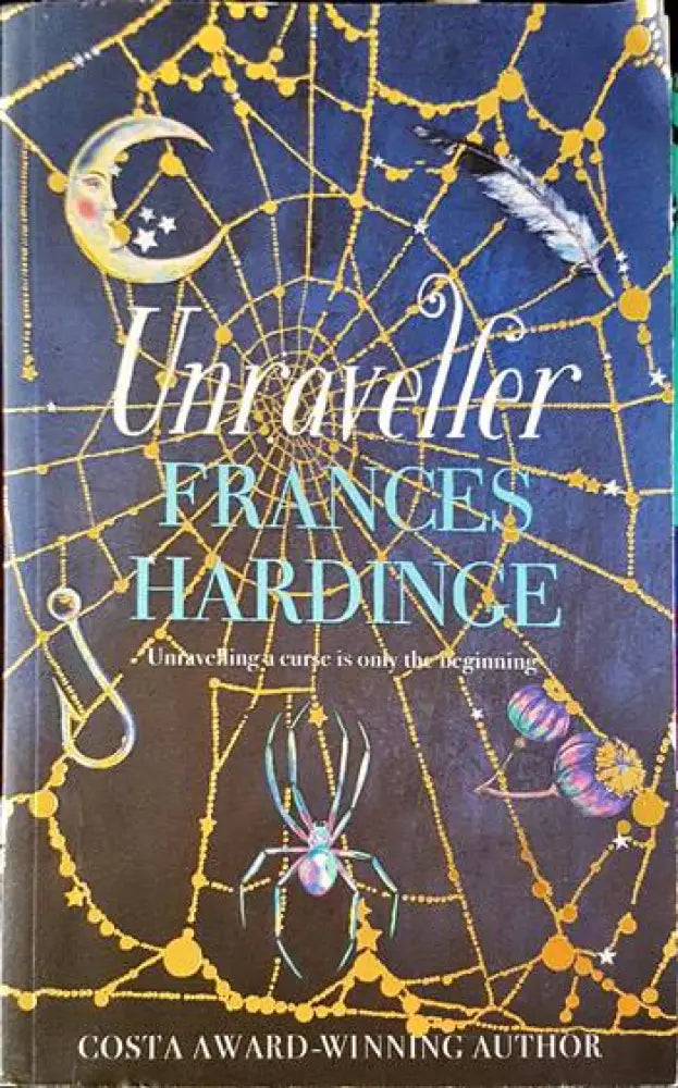 Unraveller: The must-read fantasy from Costa-Award winning author Frances Hardinge - Книги
