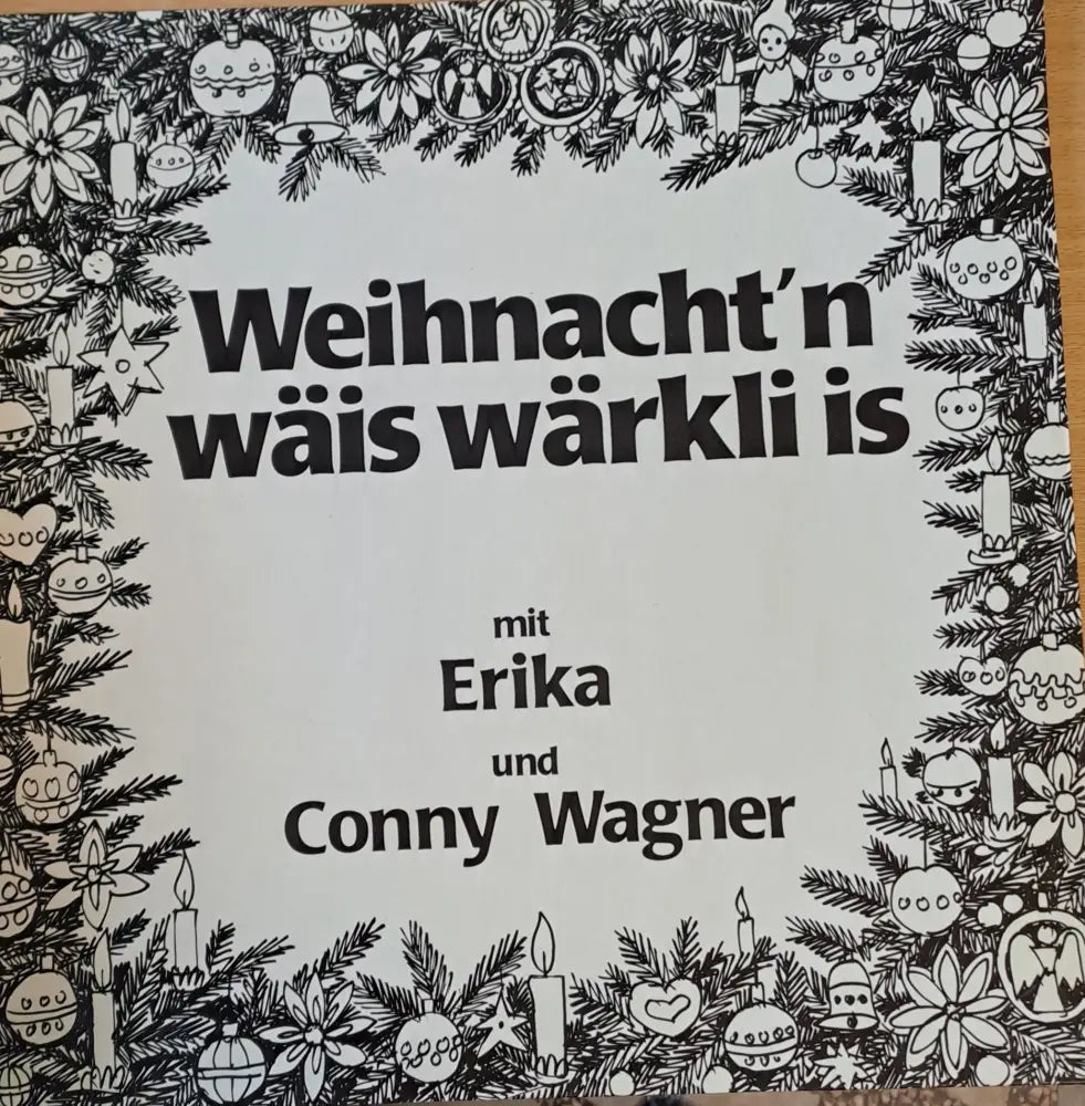 Weihnacht’n wais warkli is. Mit Erika und Conny Wagner - antique
