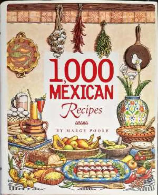 1000 Mexican recipes - Книги