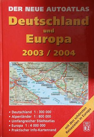 Der neue Autoatlas: Deutschland und Europa 2003 / 2004 (1726)