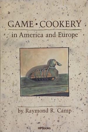 Game Cookery in America and Europe (1315)