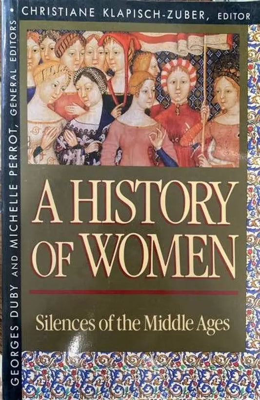 A History of Women: Silences of the Middle Ages - Книги