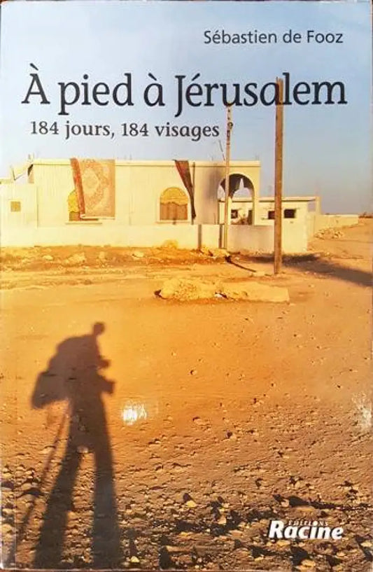 A pied a Jerusalem. 184 jours 184 visages - Книги