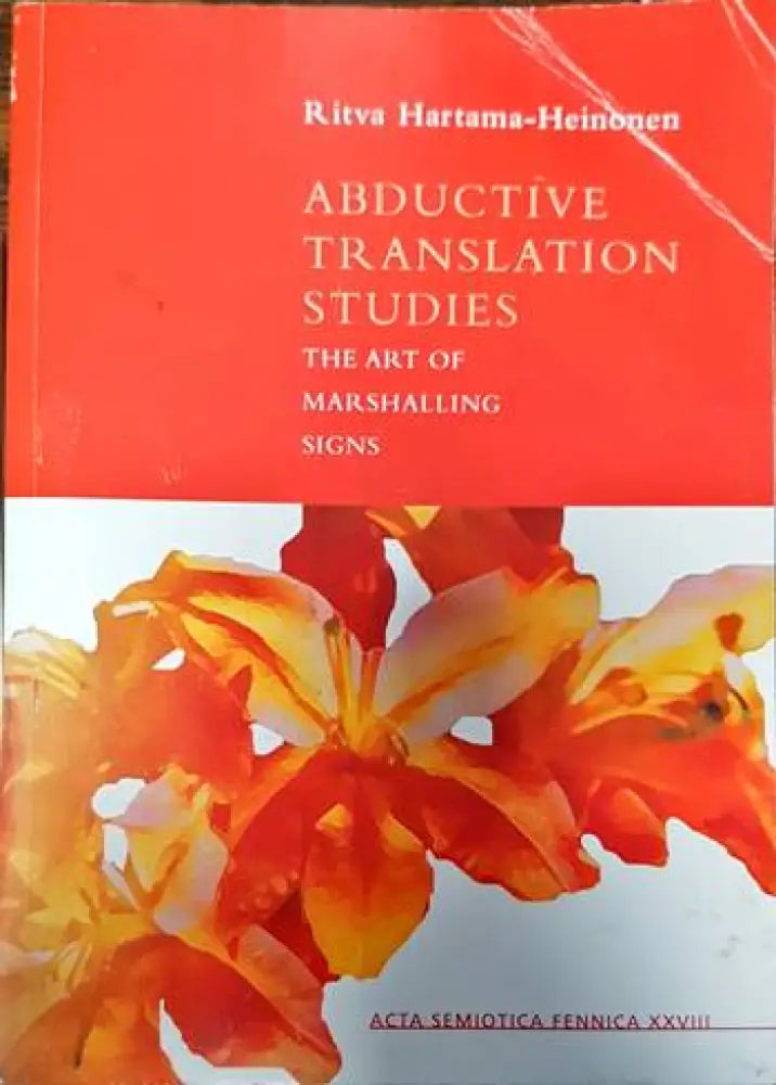 Abductive Translation Studies the Art of Marshalling Sings - Книги