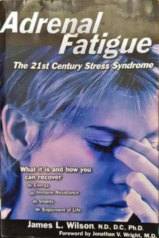 Adrenal Fatigue: The 21st Century Stress Syndrome - Книга