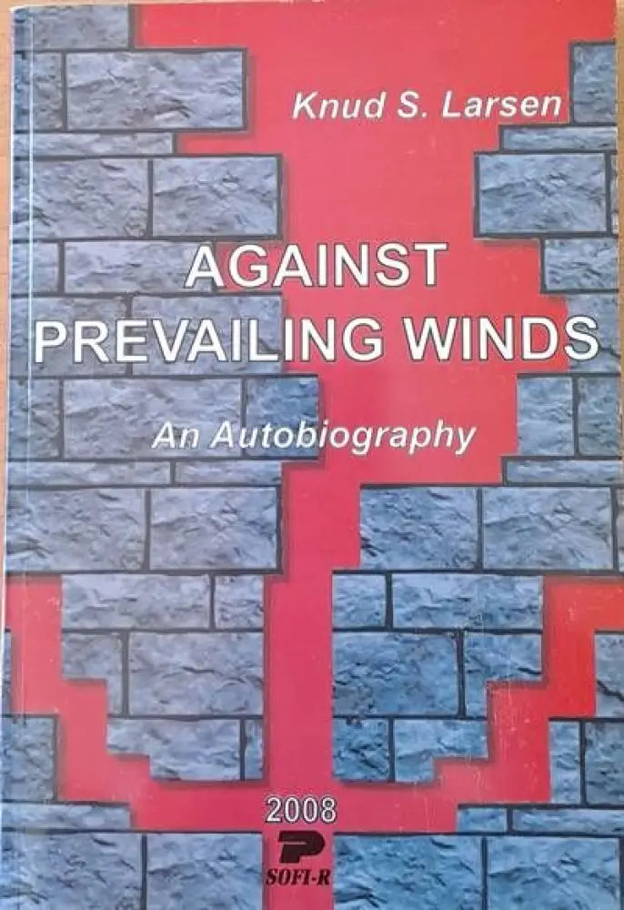 Against Prevailing Winds - An Autobiography - Книги