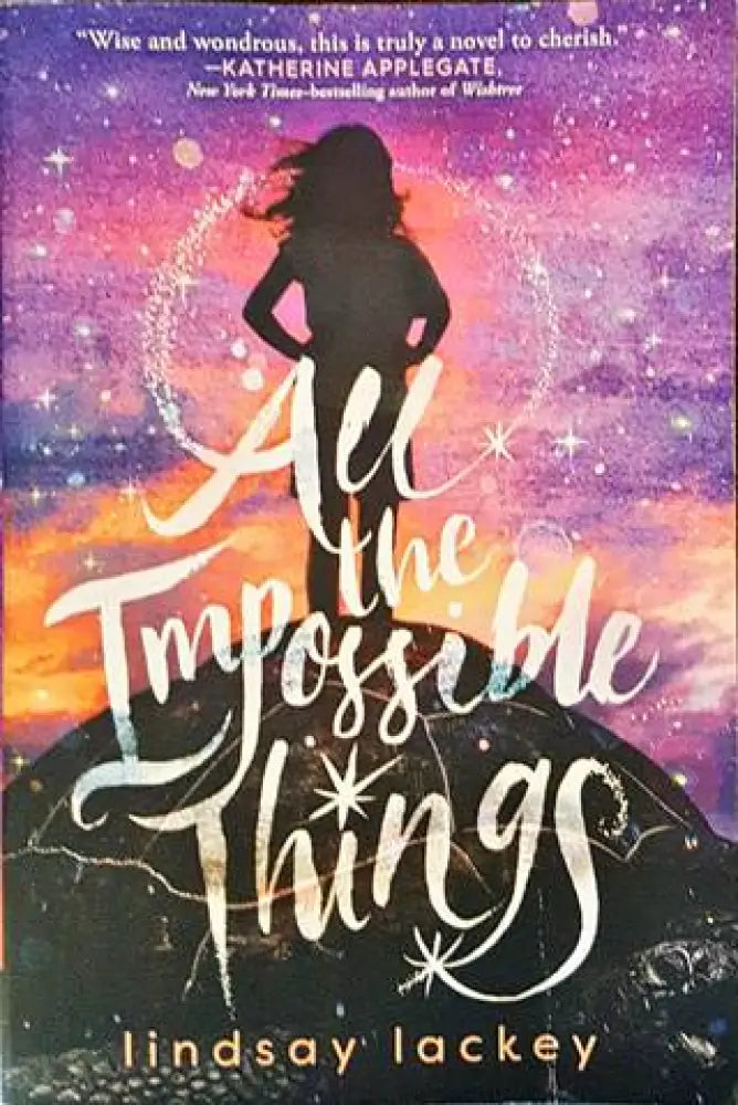 All the Impossible Things - Книги