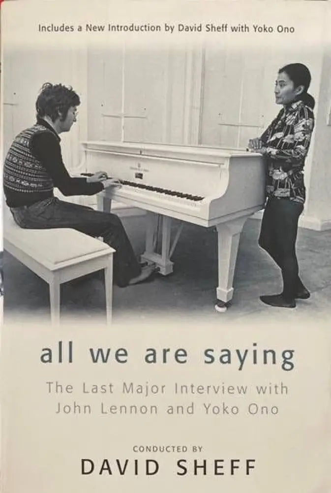 All We Are Saying: The Last Major Interview with John Lennon and Yoko Ono - Книги