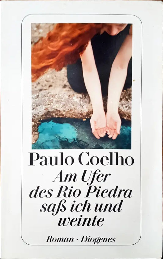 Am ufer des rio piedra sab ich und weinte - Книги