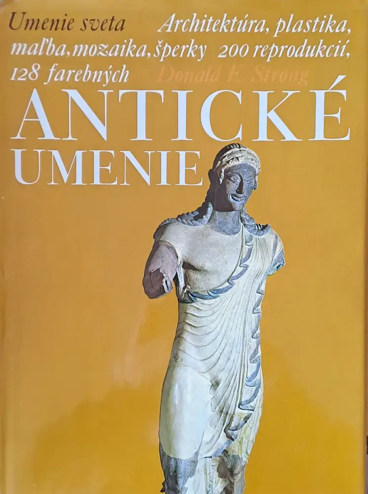 Anticke Umenie: Architektura plastika mozaika 200 reprodukcii - Книги