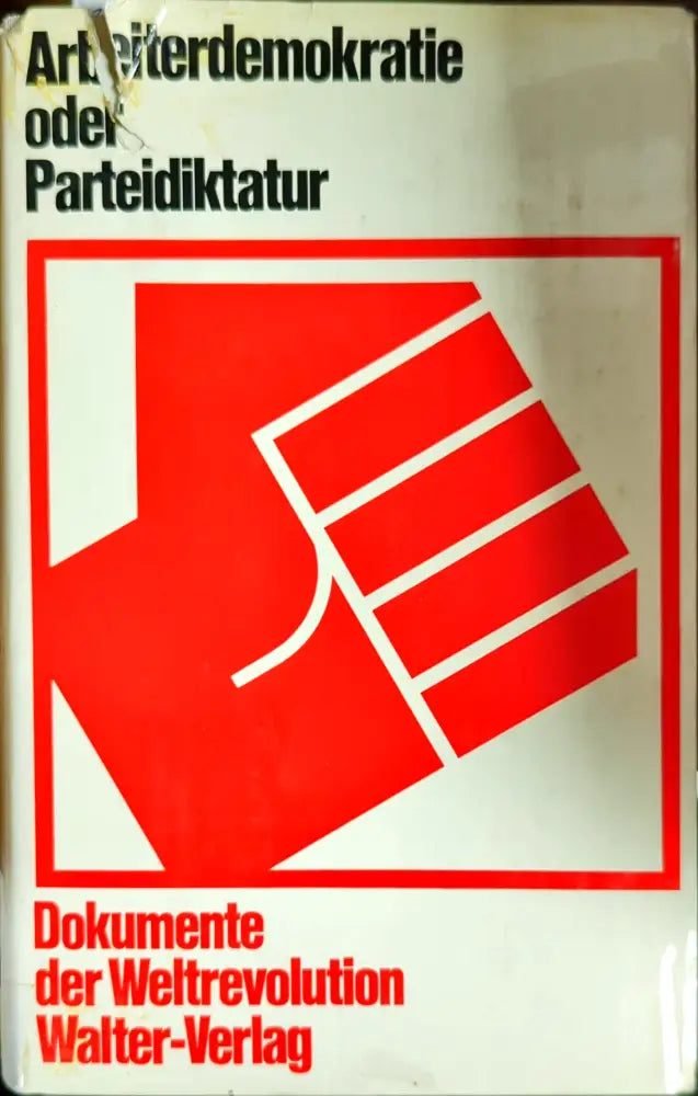 Arbeiterdemokratie oder Parteidiktatur - Книги