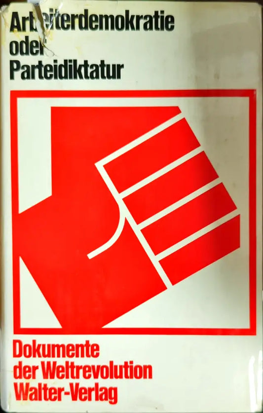 Arbeiterdemokratie oder Parteidiktatur - Книги