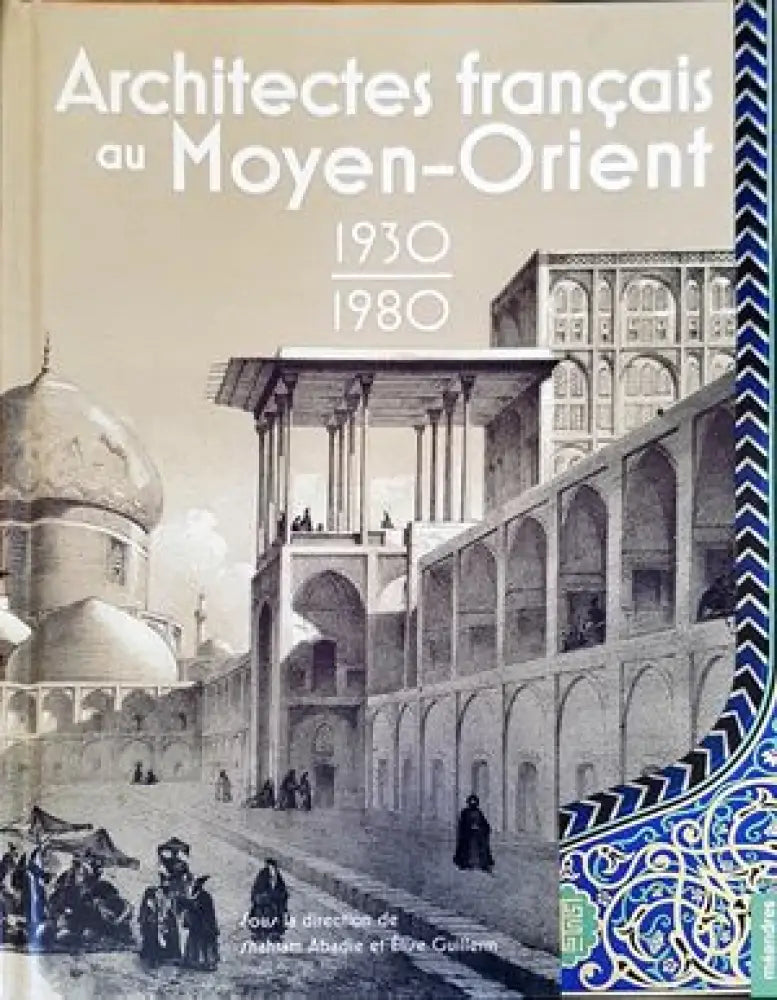Architectes français au Moyen-Orient (1930-1980) - Книги