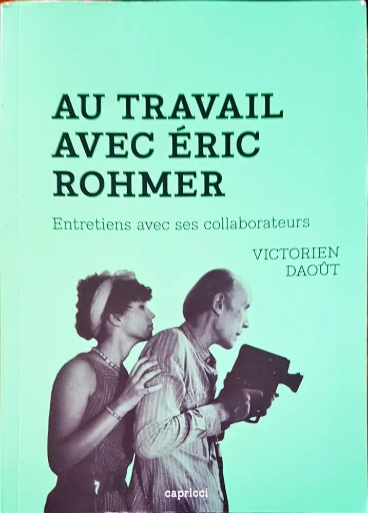 Au travail avec Eric Rohmer - Книги