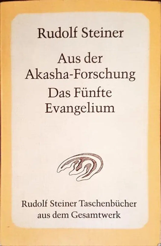aus der akasha forschung das fünfte evangelium - Книги