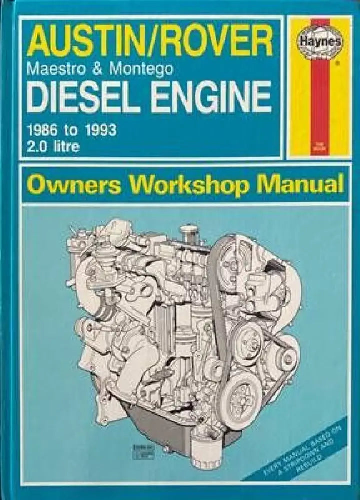 Austin / Rover Maestro & Montego. Diesel Engine 1986 to 1993 2.0 litre Owners Workshop Manual - Книги