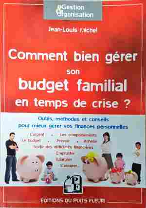 Comment bien gérer son budget familial en temps de crise? (2442)