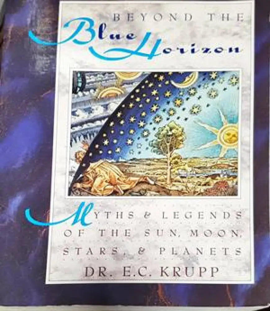 Beyond the Blue Horizon: Myths and Legends of the Sun Moon Stars and Planets - Книги