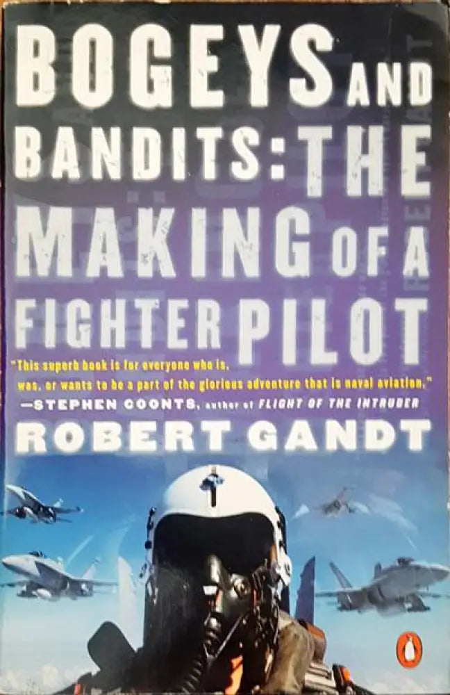 Bogeys and bandits: The making of a fighter pilot - Книги