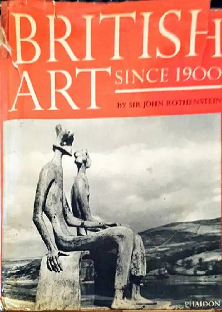 British Art Since 1900: An Anthology - Книги
