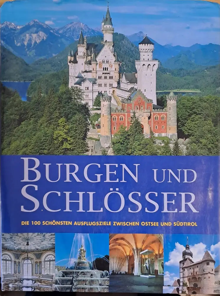 Burgen und Schlosser. Die 100 Schonsten Ausflugsziele Zwischen Ostsee und Sudtirol - Книги