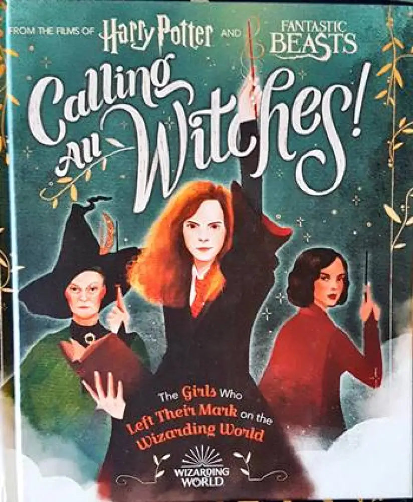 Calling All Witches The Girls Who Left Their Mark on the Wizarding World - Книги