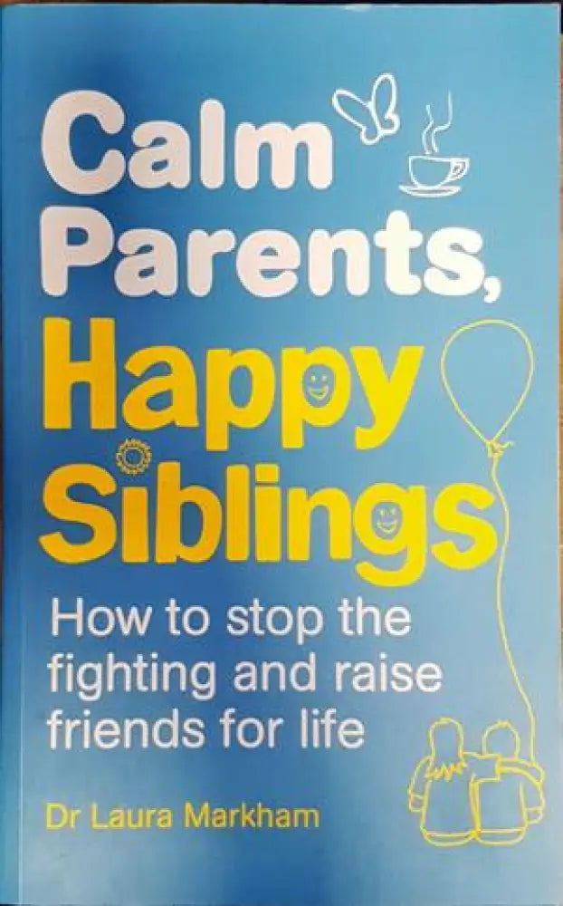 Calm parents happy siblings - Книги