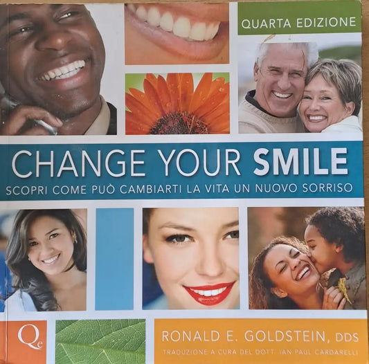 Change your smile. Scopri Come Puo Cambiarti La Vita Un Nuovo Sorriso - Книги