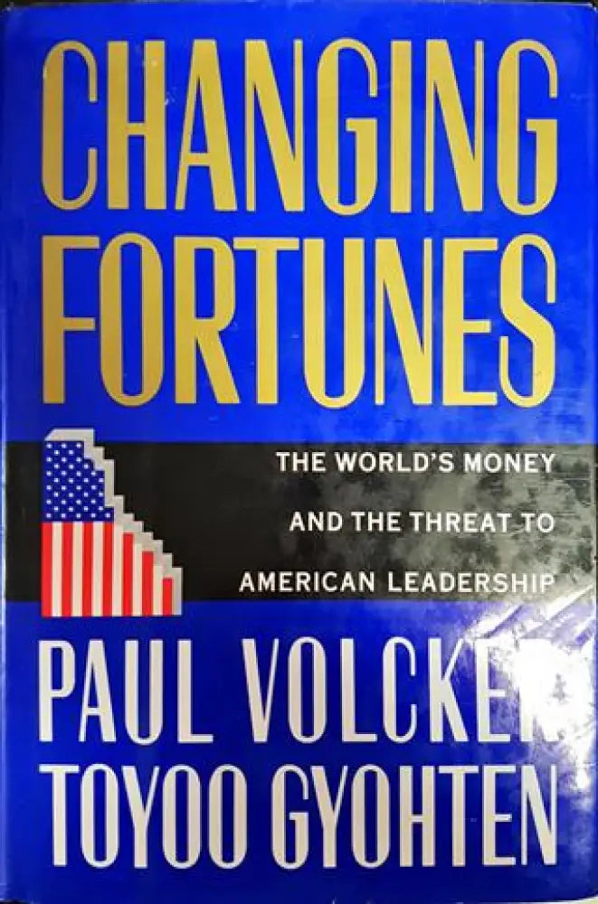 Changing Fortunes: The World’s Money and the Threat to American Leadership - Книги