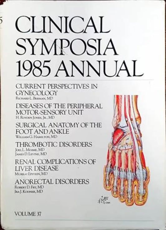 Clinical Symposia 1985 Annual. Volume 37 - Книги