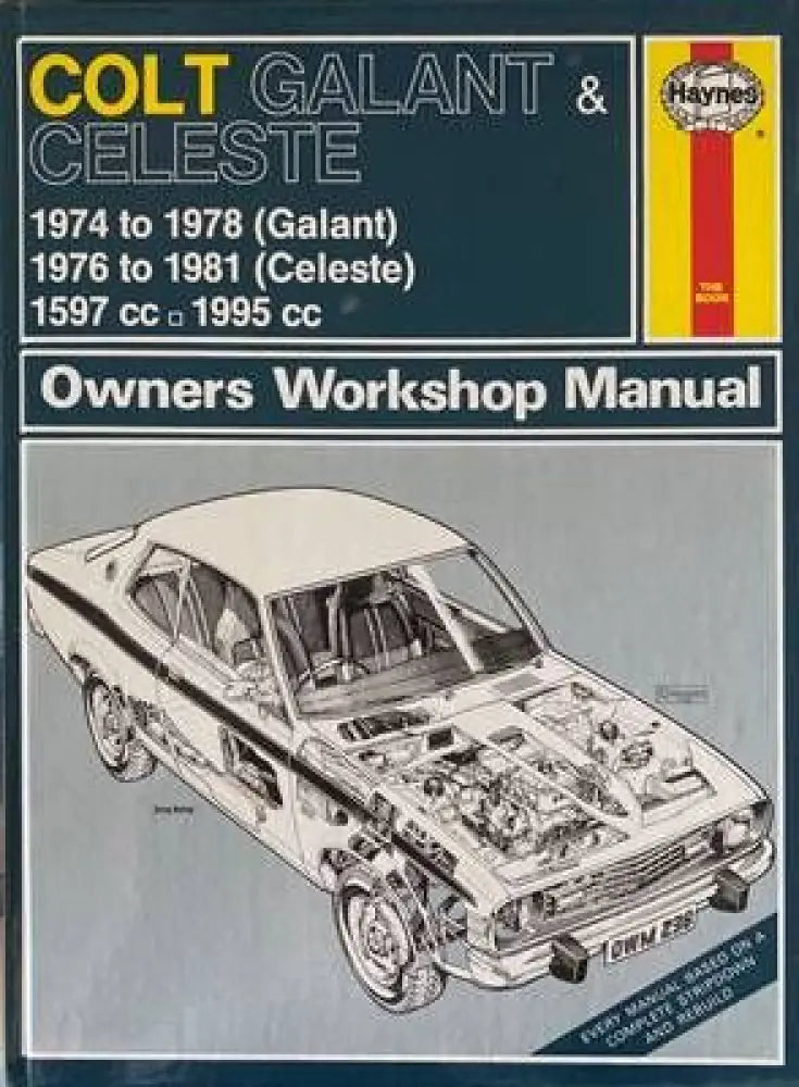 Colt Galant & Celeste. 1974 tu 1978 (Galant) 1976 tu 1981 (Celeste). 1597 cc. 1995 cc. - Книги