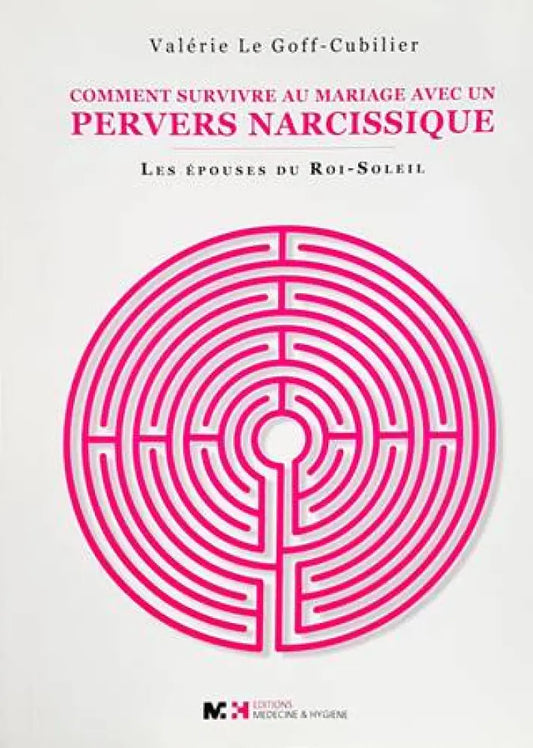 Comment survivre au mariage avec un pervers narcissique les épouses du roi-soleil - Книги